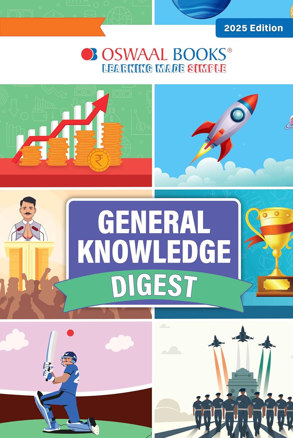 Oswaal General Knowledge Digest (For 2025 exam) | GK | School, Olympiads | UPSC, State PSC, SSC, Bank PO/ Clerk, BBA, MBA, RRB, NDA, CDS, CAPF, EPFO, NRA CET, CLAT, Govt Jobs
